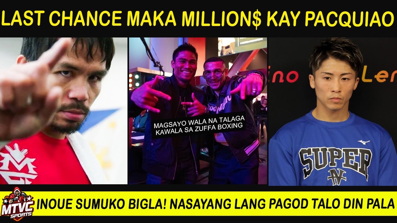Last Chance Maka-Million$ kay PACQUIAO | INOUE Sumuko Bigla! Nasayang ang Pagod