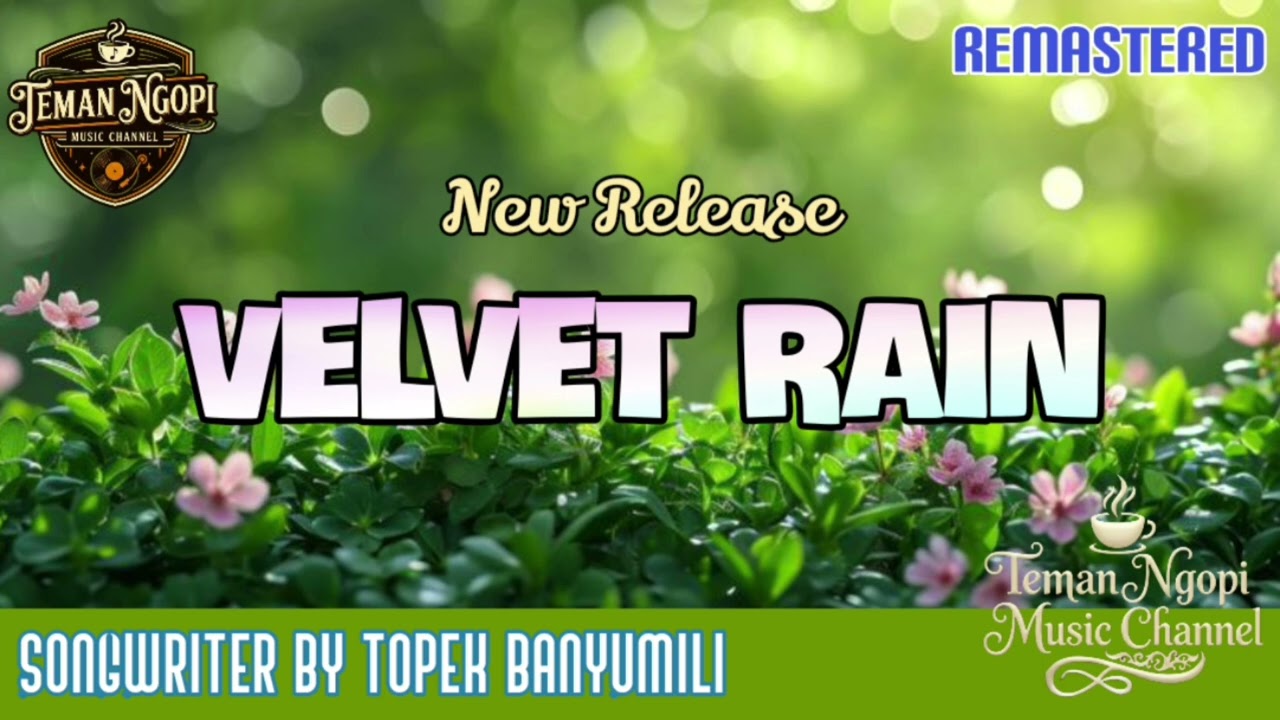 VELVET RAIN || TEMAN NGOPI MUSIC CHANNEL