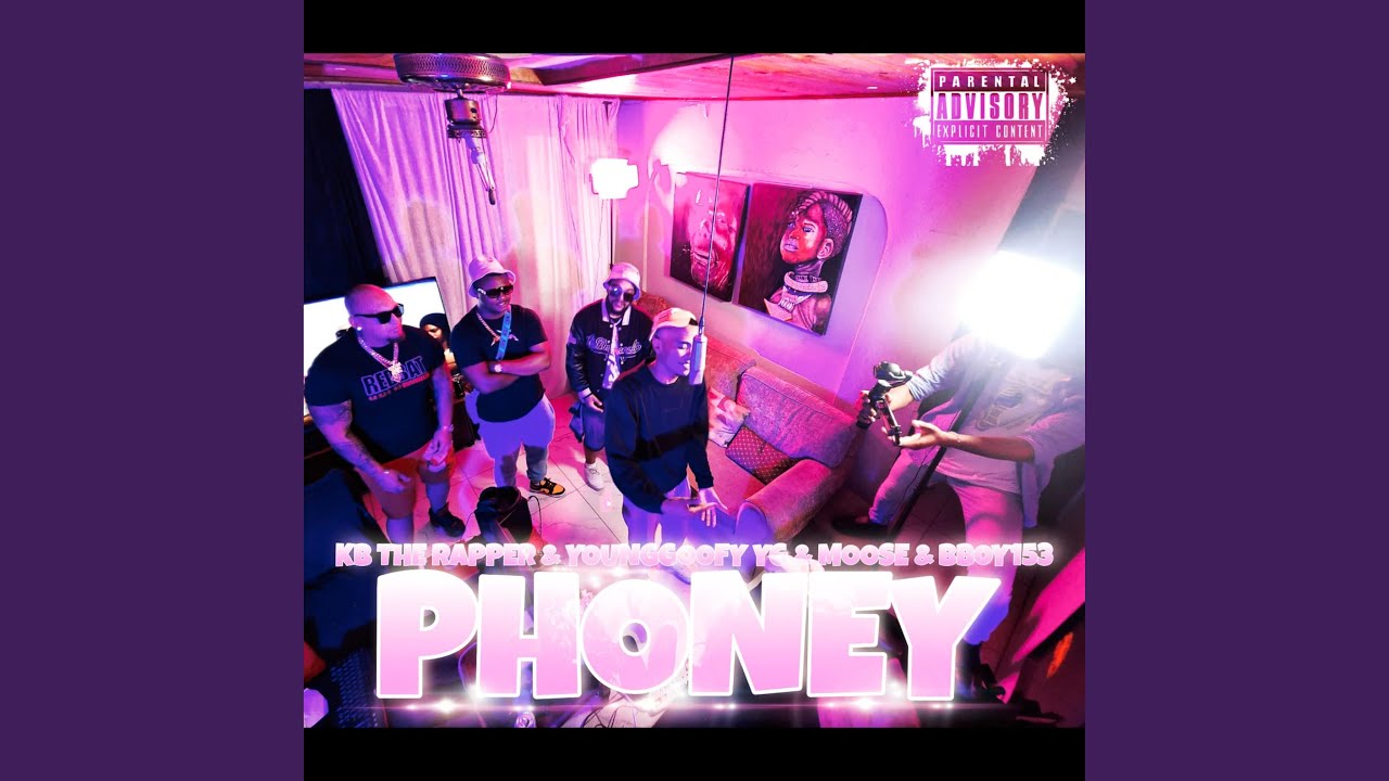 Phoney (feat. K.B The Rapper, YoungGoofy YG, Moose Kapish & B.Boy 153)