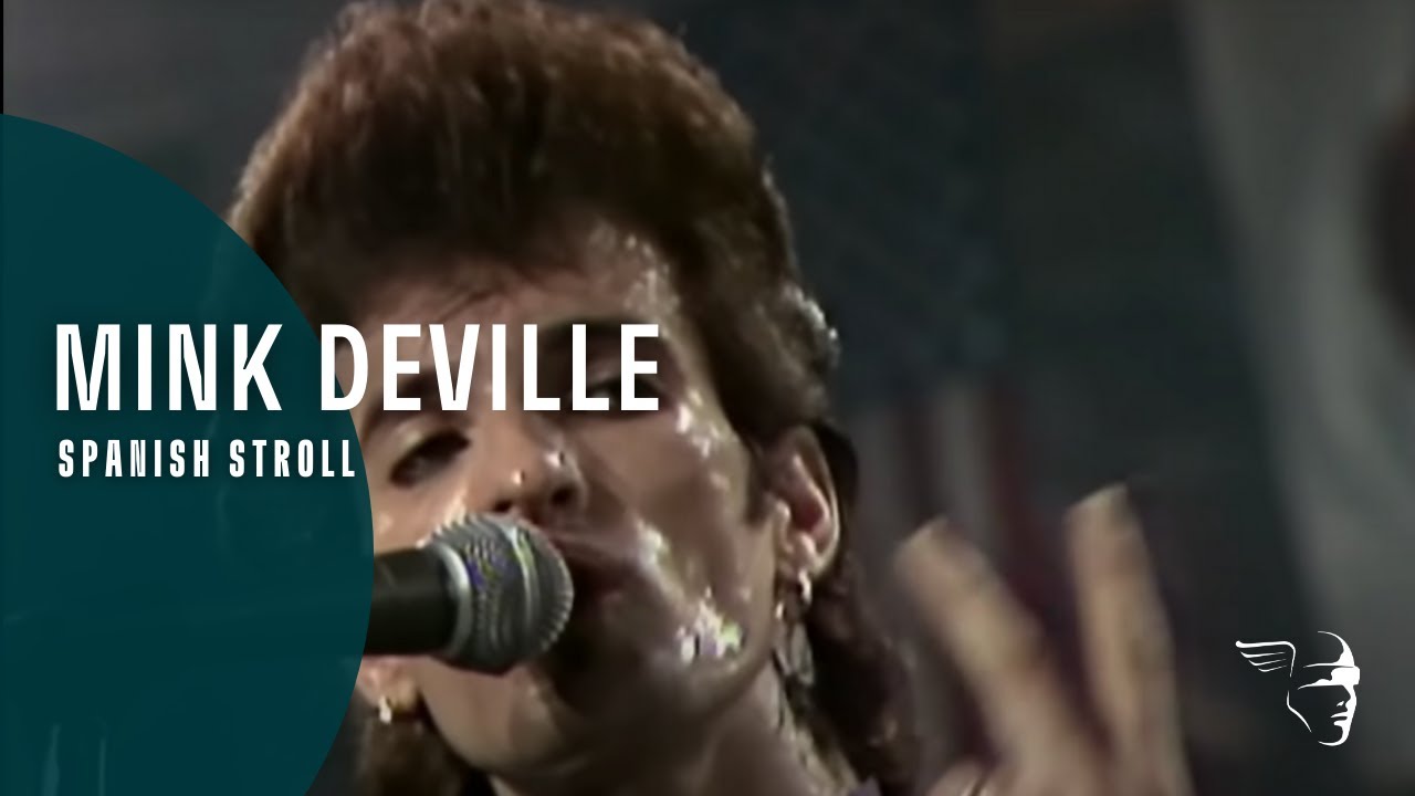Mink DeVille - Spanish Stroll  (From 