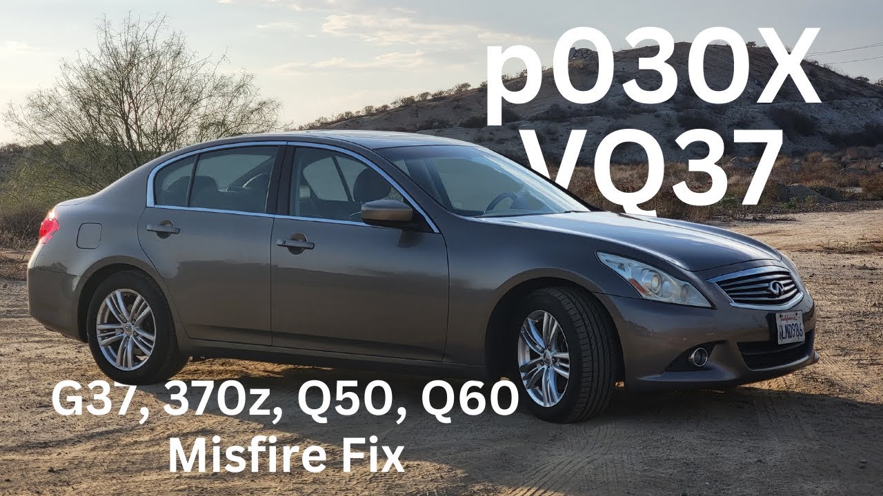 EASY VQ37 Engine Misfire Fix p030(1-6) Code