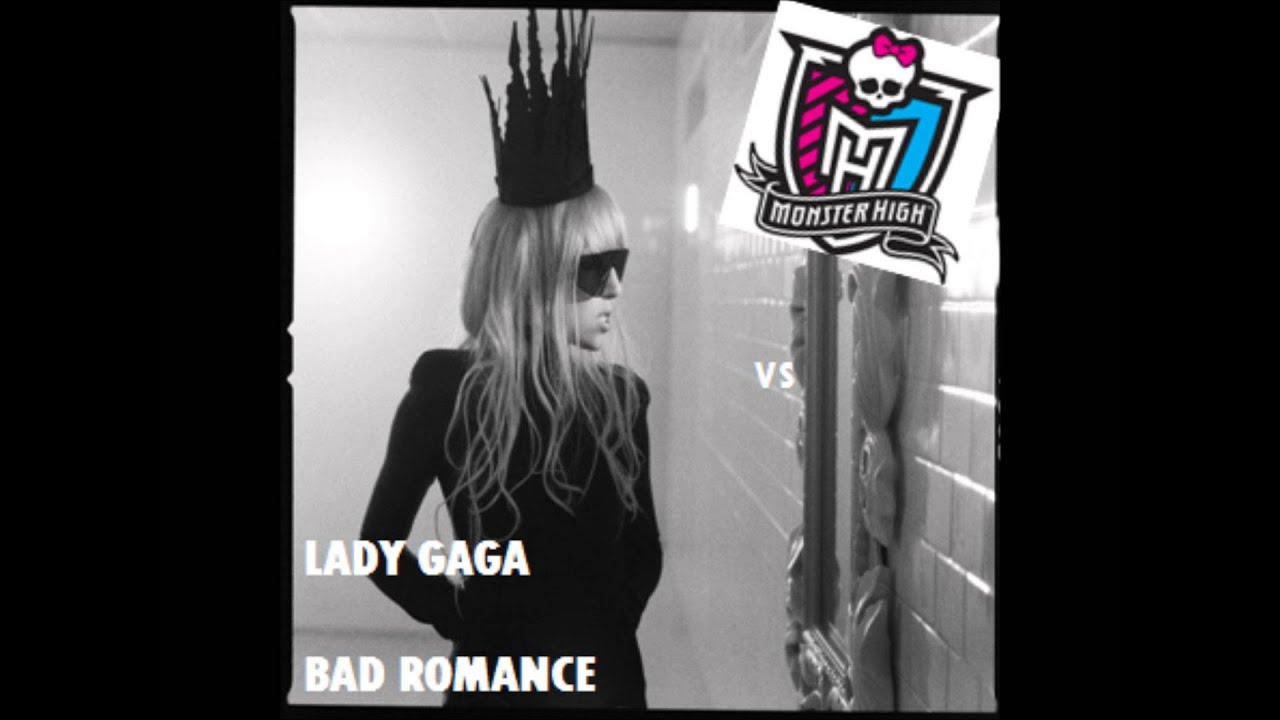 Monster High (The Fright Song) vs Bad Romance-Monster High vs Lady Gaga Mashup
