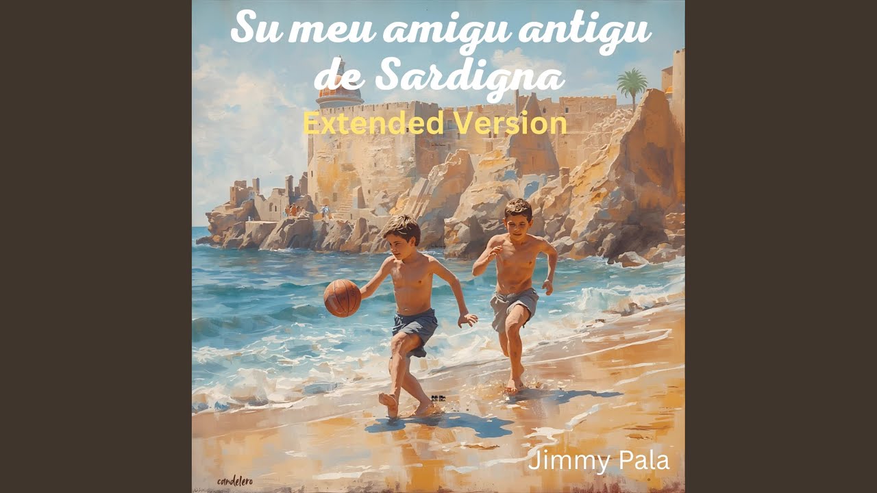 Su Meu Amigu Antigu De Sardigna (Extended Version)