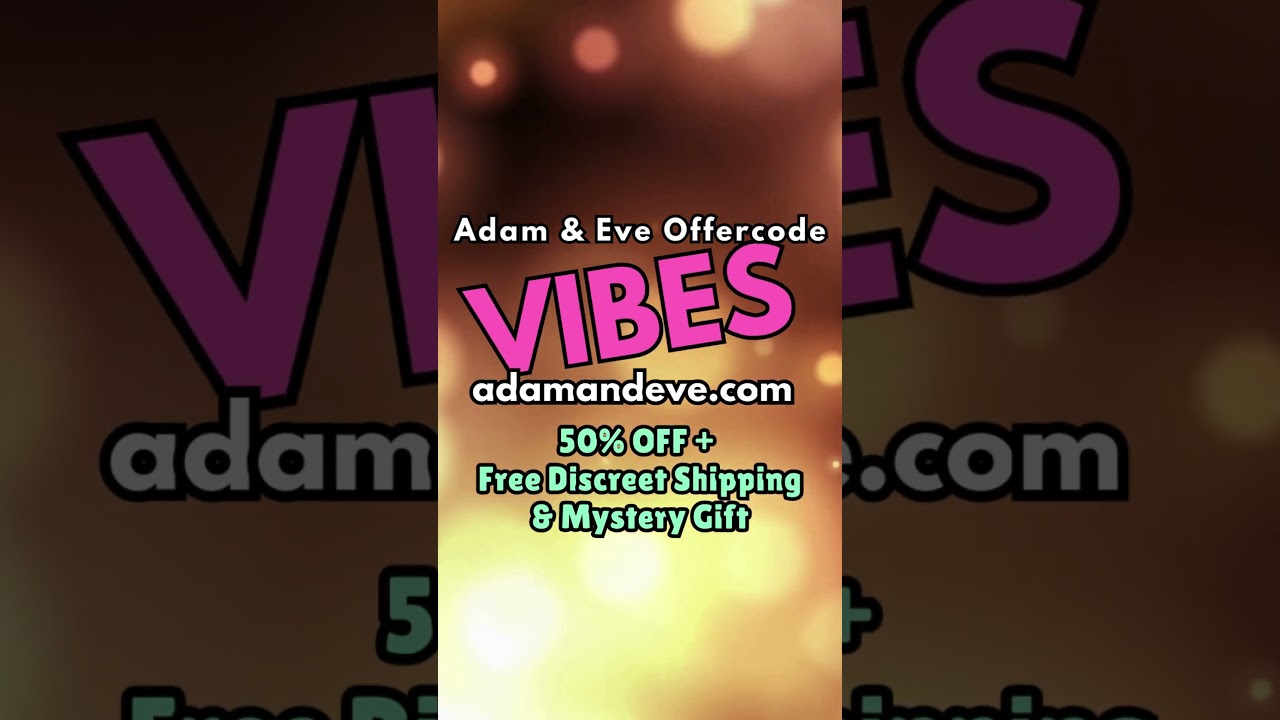 VIBES Your Way with This Adam & Eve Offer Code!