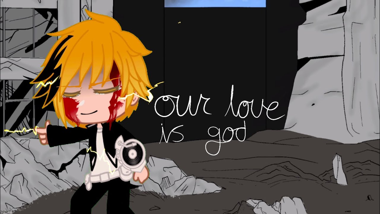 || Our love is god || GCMV || Denki Kaminari angst || MHA || (warning in Description) || FW+TW ||
