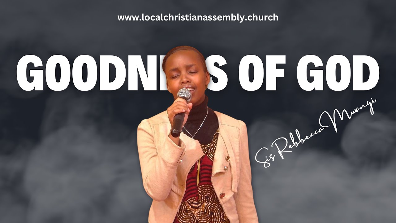 ♪ Goodness Of God ♪ - Sis Rebecca Mwangi