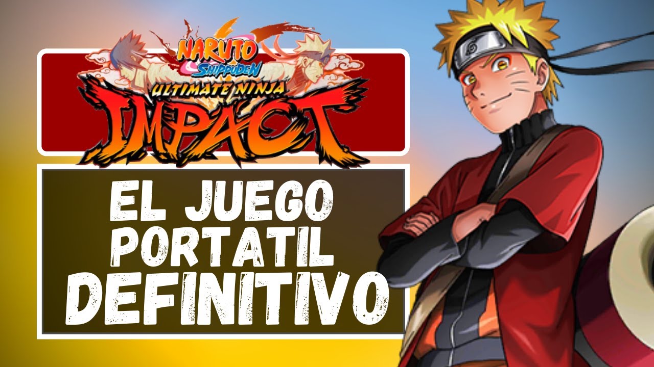 Naruto Ultimate Ninja Impact | ¿El Mejor Juego Portátil de Naruto? - Análisis