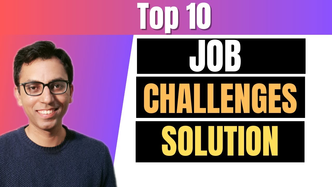 What are Top 10 Biggest Challenges at Job Workplace