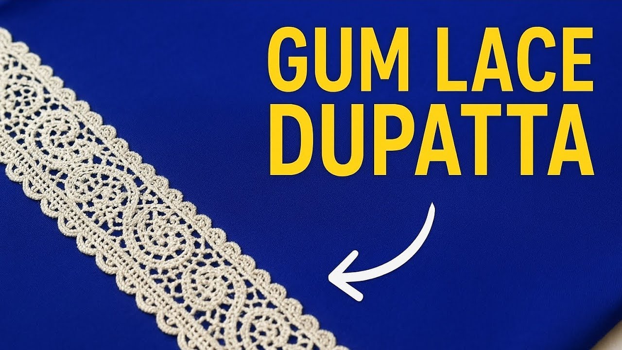  Dupatta te Gum Lace Lagaan Da Easy Trika | Full Tutorial