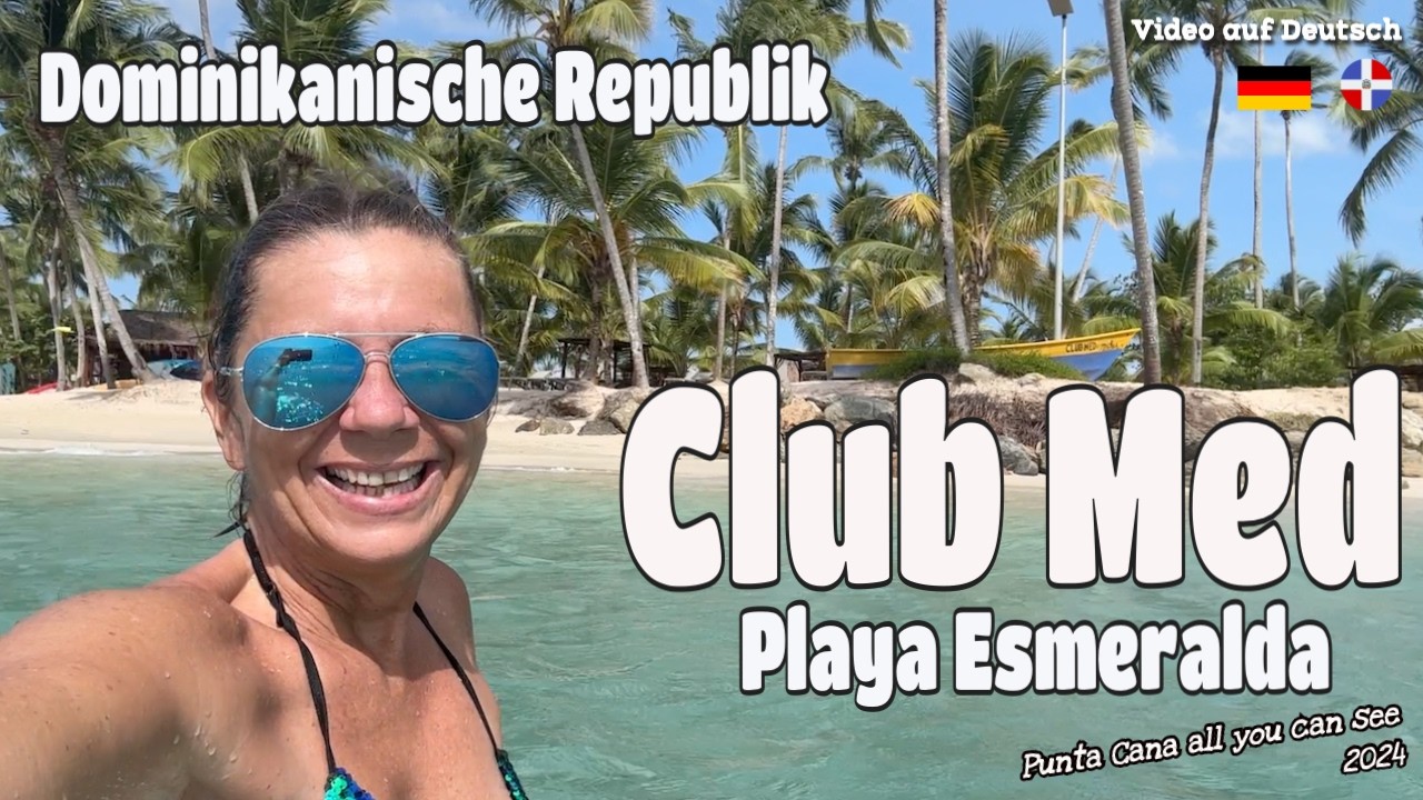 Club Med Playa Esmeralda - Miches - Alles Inklusive Hotel in der Dominikanische Republik