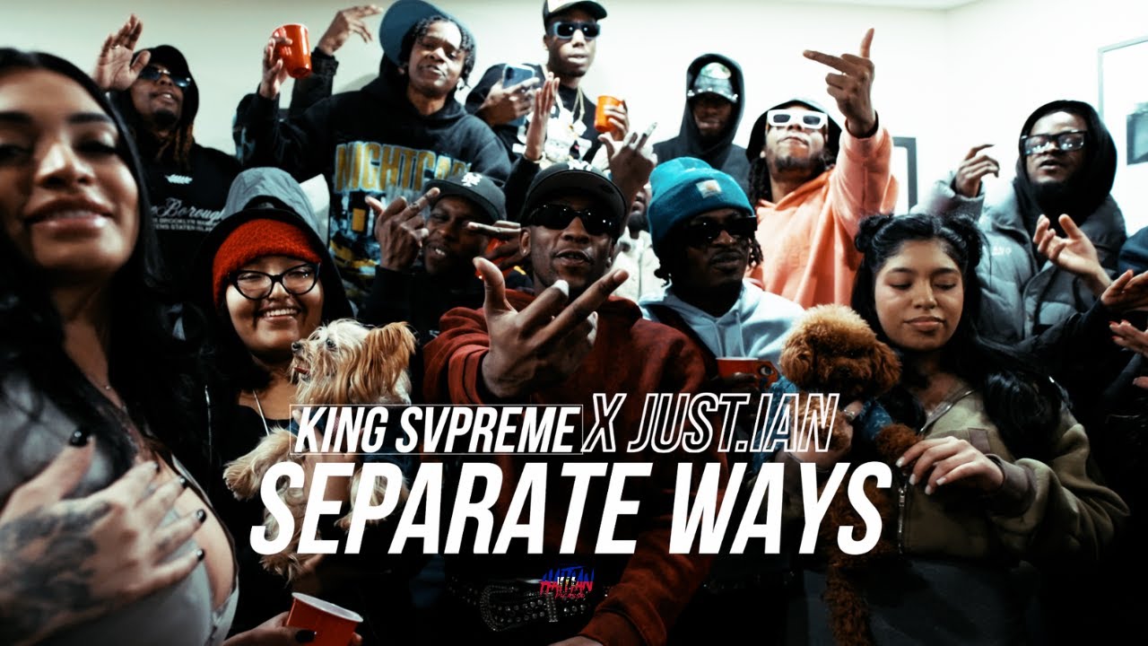 King SvPreme X Just.Ian - Separate Ways | Dir . By @HaitianPicasso