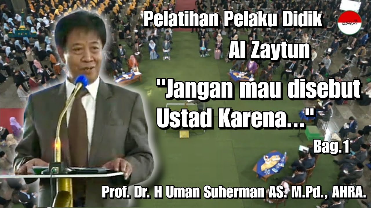Pelatihan Pelaku Didik di Al Zaytun, Narsum Prof. Dr. H Uman Suherman AS. M.Pd., AHRA #alzaytun 