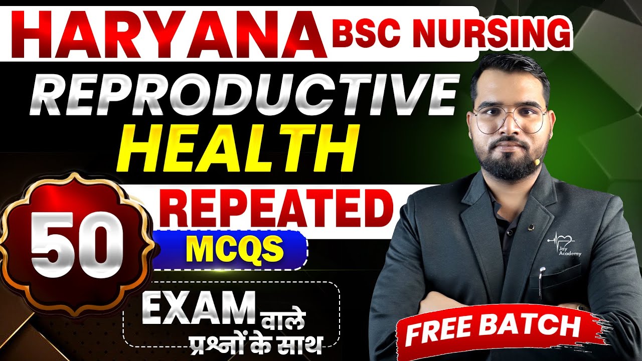 Haryana BSC Nursing 2025 ✅ Reproductive Health in OneShot Class 🔴 Marathon For Hariyana #pgims