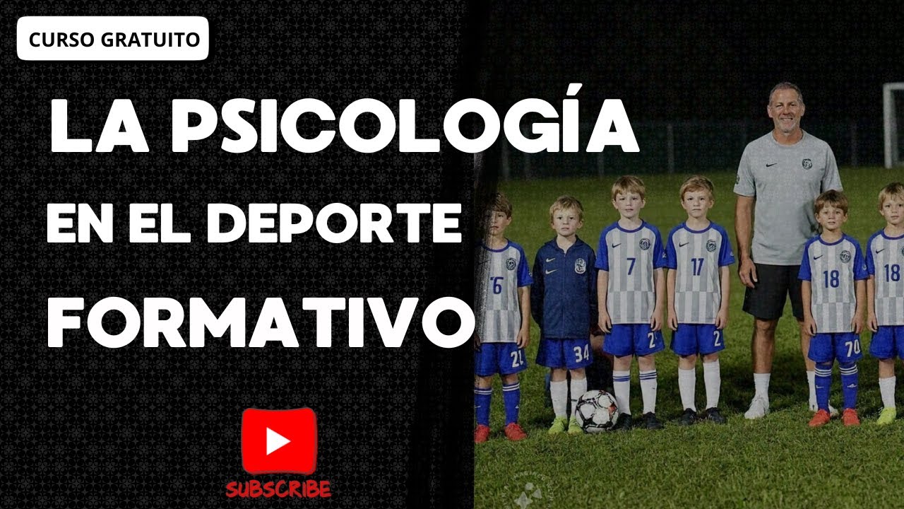 Curso gratis: La psicolog&iacute;a en el deporte formativo COMPLETO