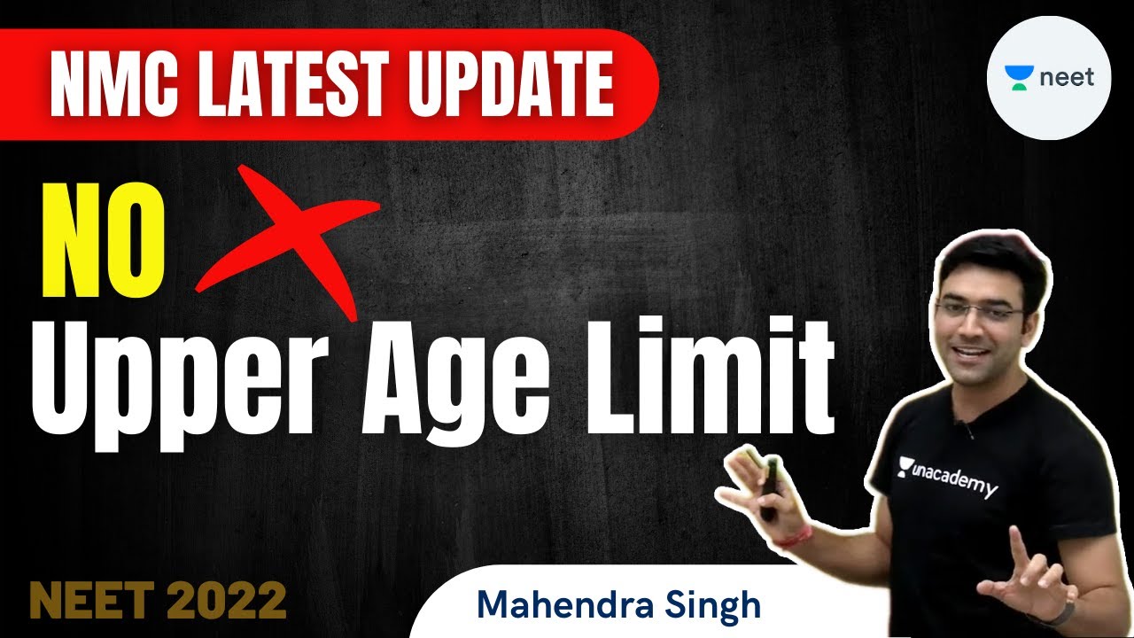 No Upper Age Limit For NEET | NMC Latest Update | Unacademy NEET | Mahendra Singh