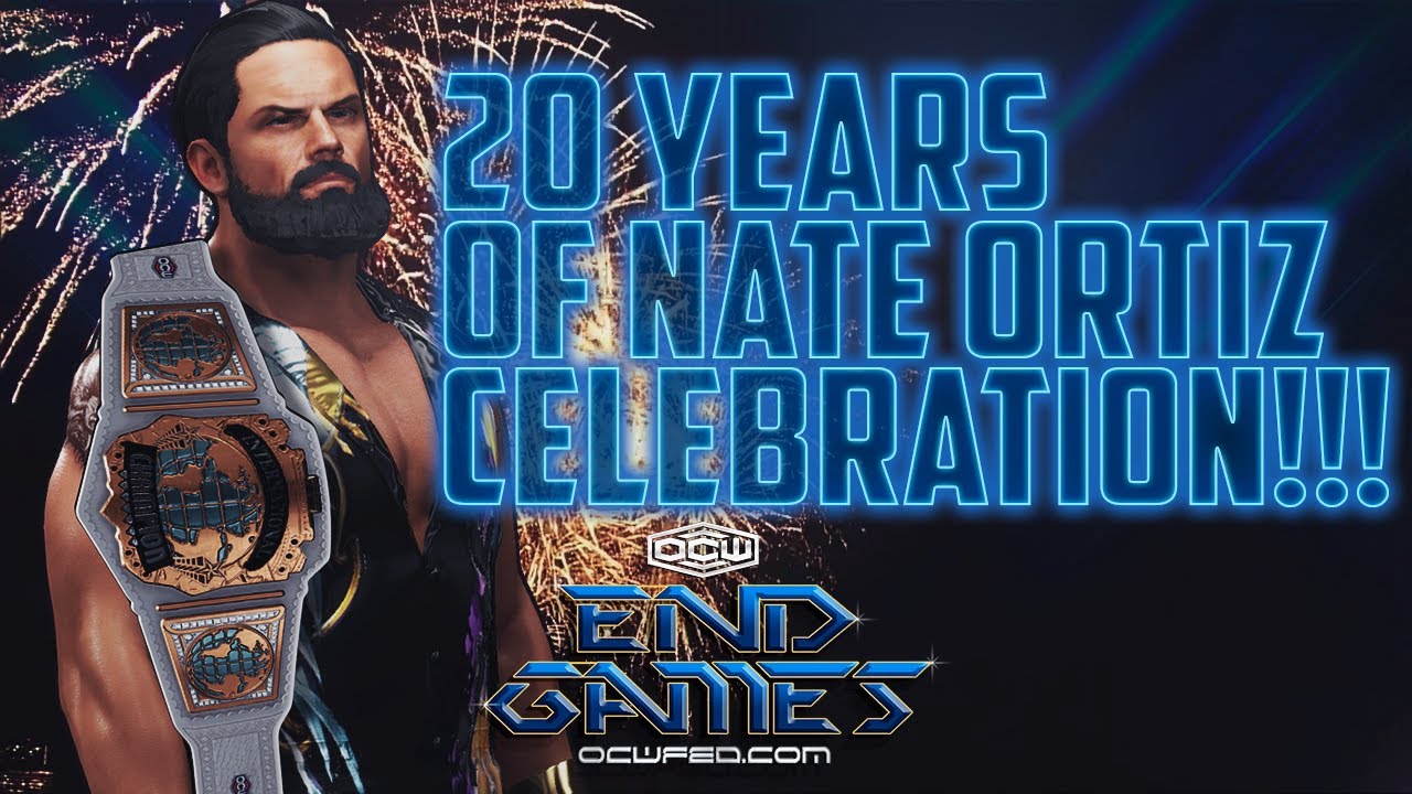 20 Years of Nate Ortiz Celebration - OCW End Games 2025