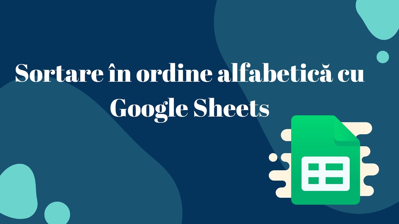 Sortare &icirc;n ordine alfabetică cu Google Sheets