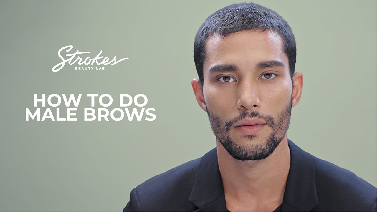 Brow Tutorials by Strokes: Male Brow Look