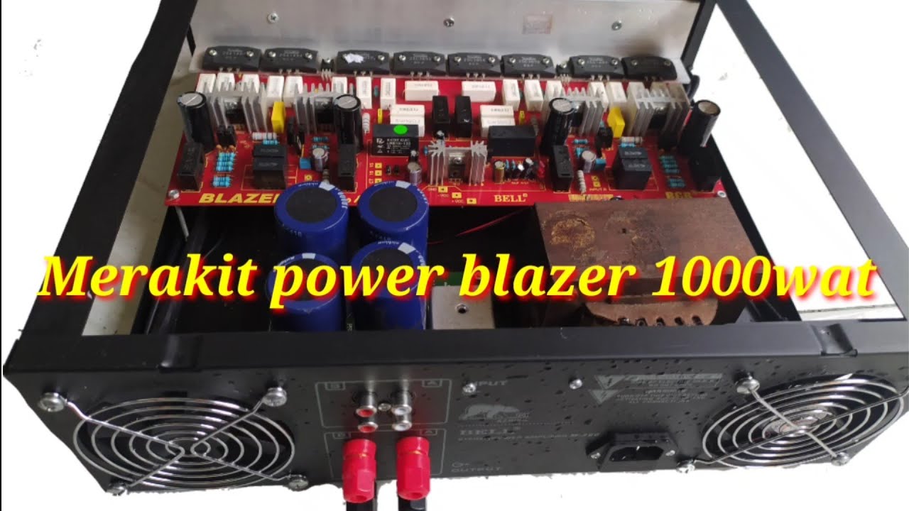 Cara merakit power blazer bell 1000wat stereo.
