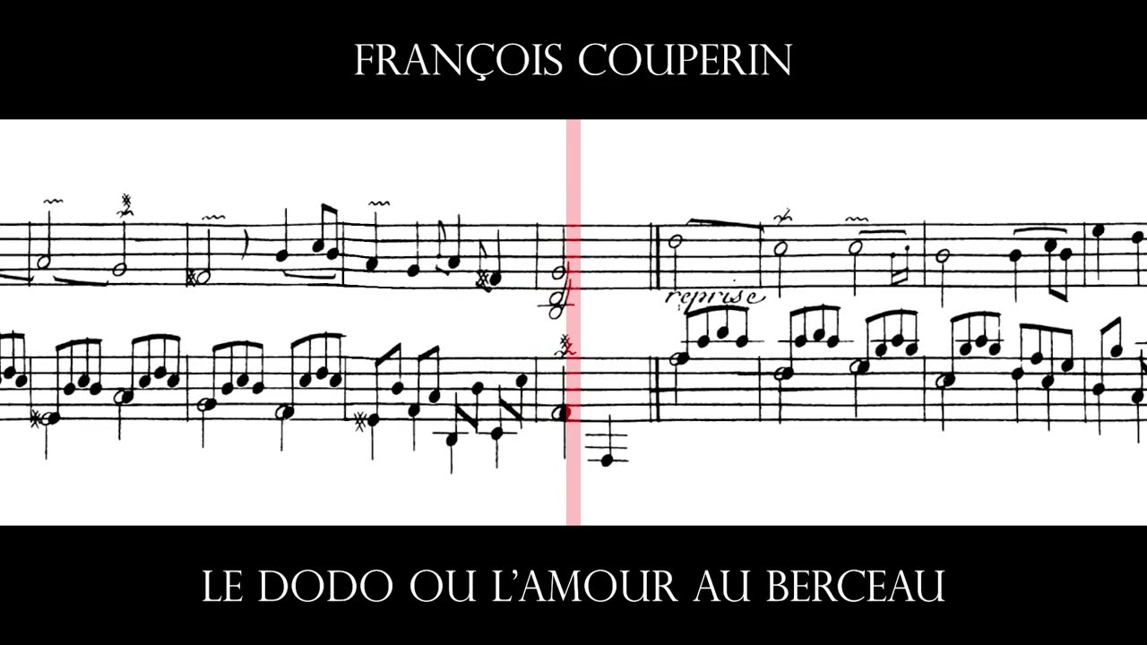 François Couperin - Le Dodo ou L'amour au Berceau (Scrolling score)