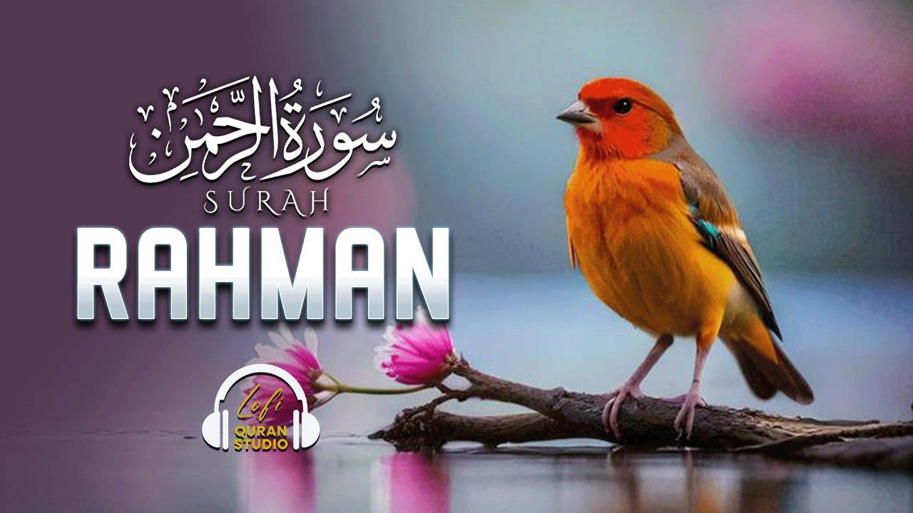 Surah Ar-Rahman (سورة الرحمن) | A Gentle Recitation Filled With Light & Tranquility