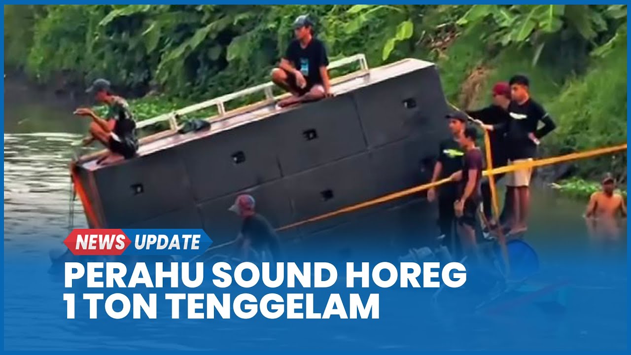 Perahu Sound Horeg Seberat 1 Ton Tenggelam Saat Nyadran Tak Kuat Tahan Beban
