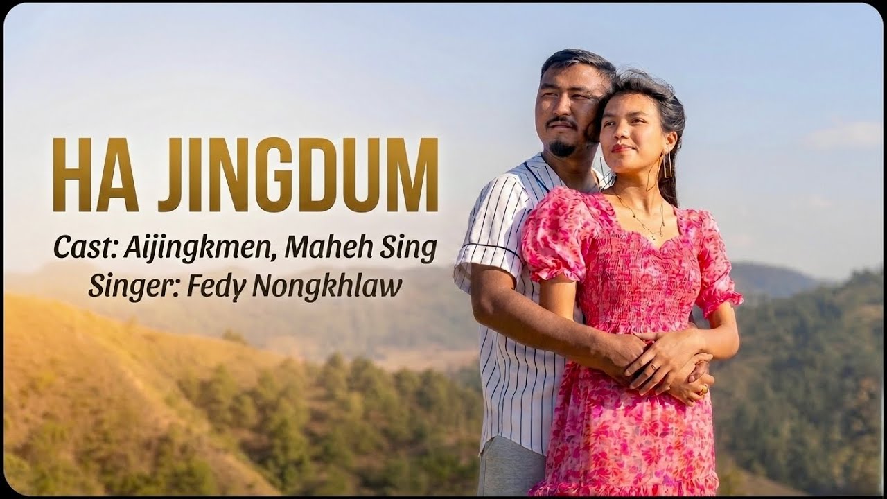 HA JINGDUM ft Aijingkmen  | Official Music Video 