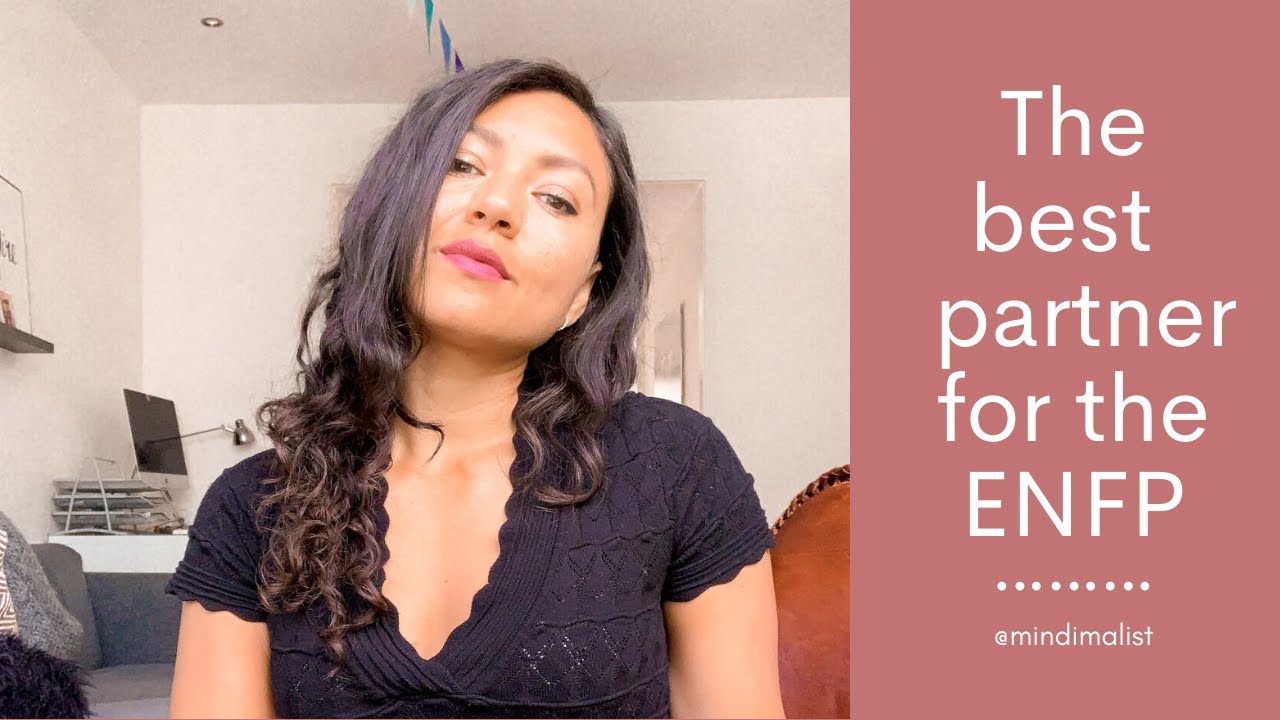 The best match(es) for the ENFP | Dating and relationships for ENFPs