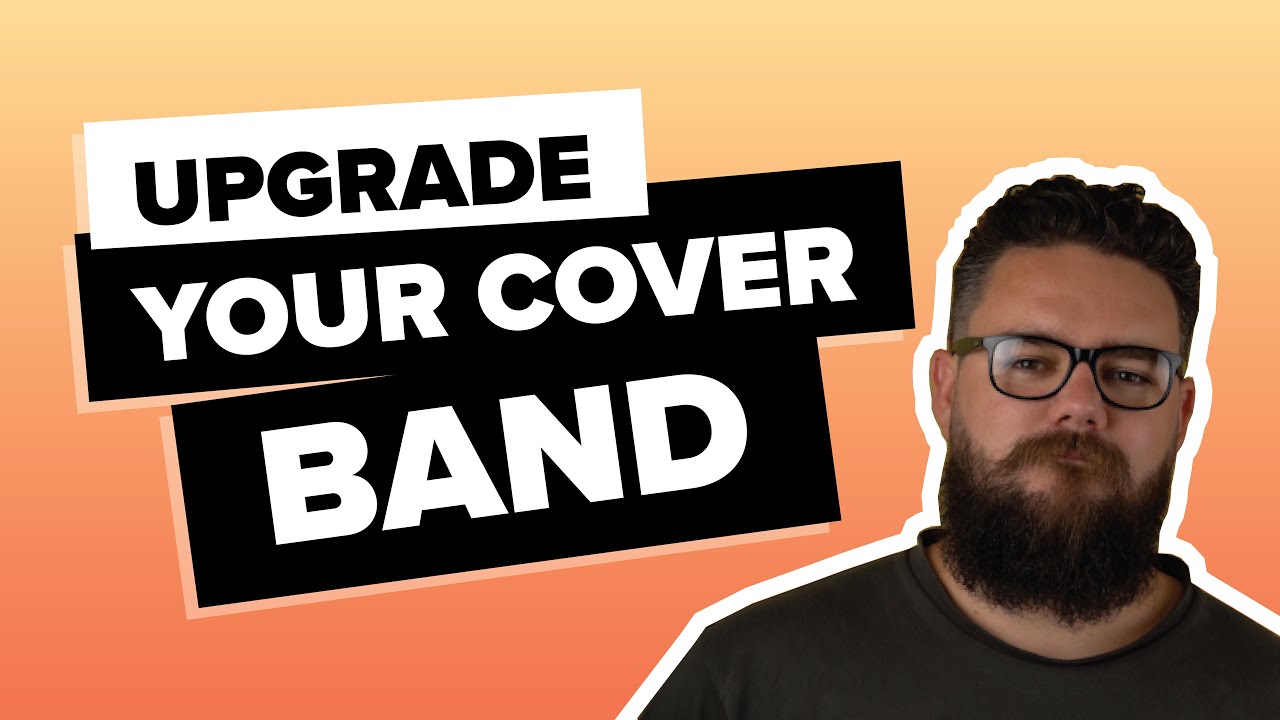 9 Things You Can Do To Upgrade Your Cover Band