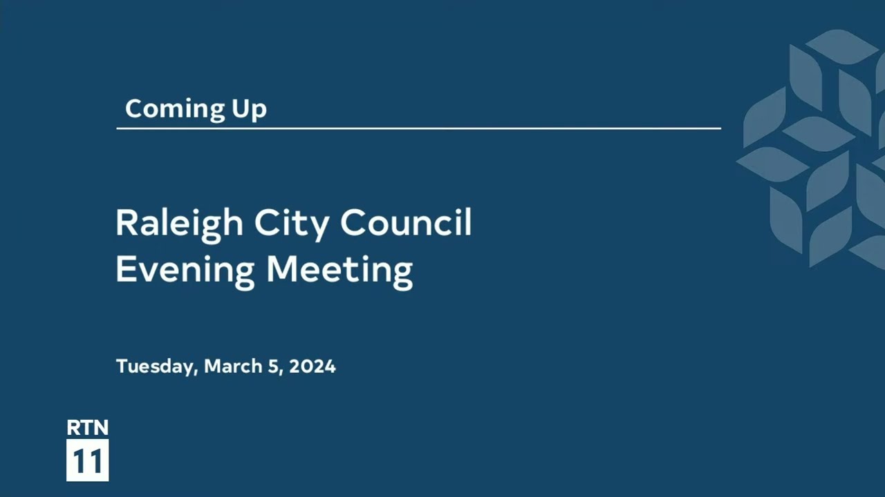 Raleigh City Council Evening Meeting - March 5, 2024