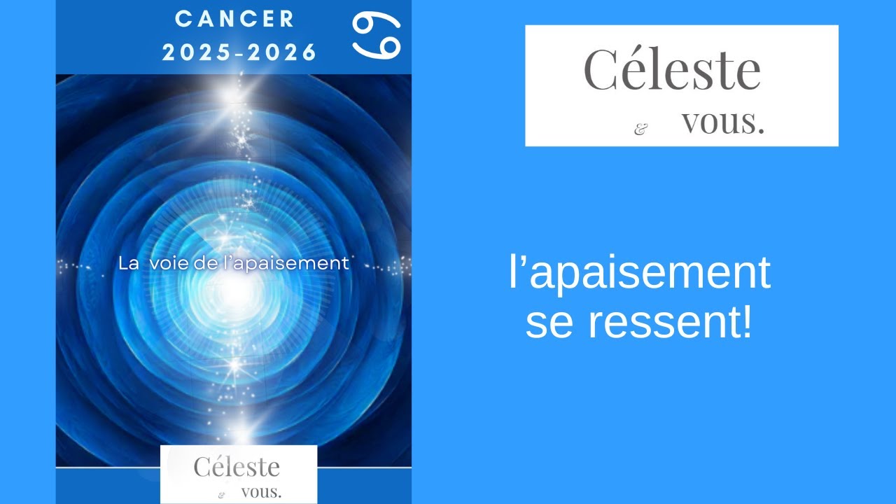 Cancer 2025-2026: la voie de l'apaisement!✨