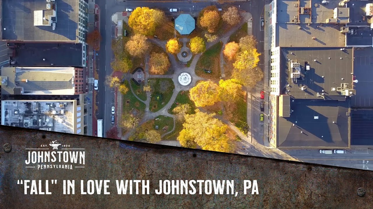 Fall in Love with Johnstown, PA!