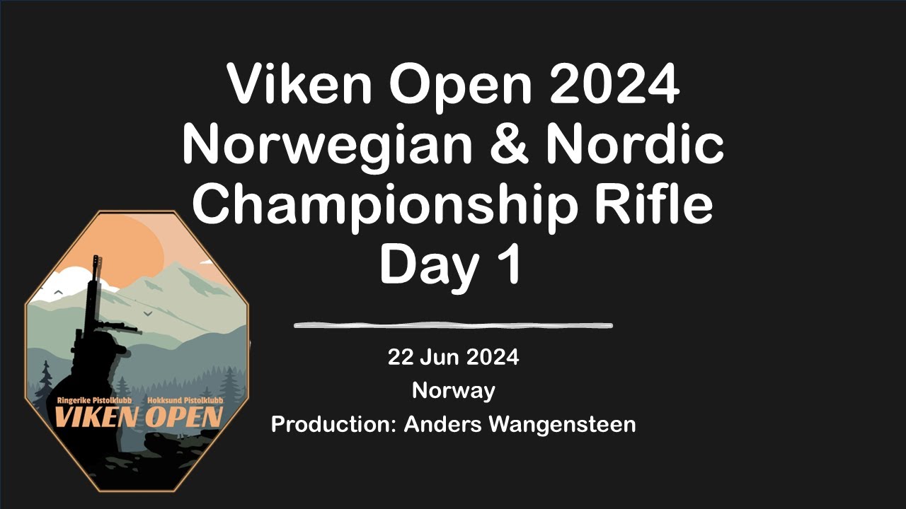 Viken Open 2024 - Norwegian & Nordic Championship Rifle - Day 1 (Live Stream)