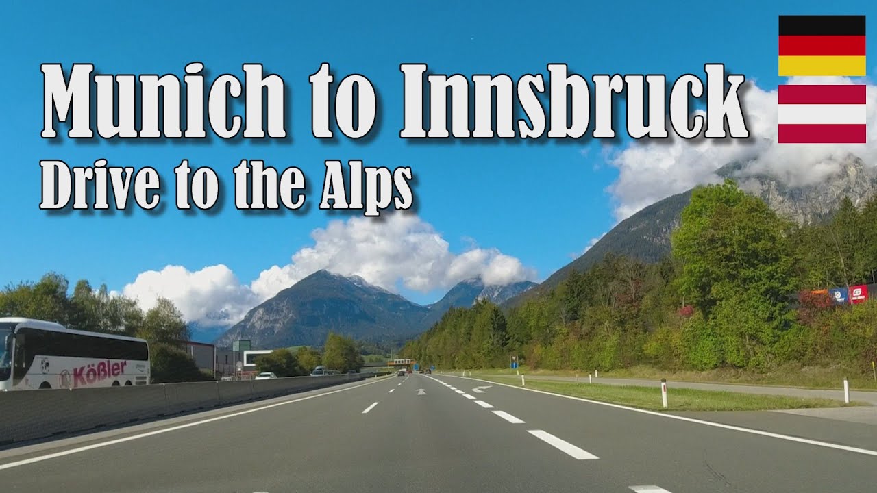 Driving to the Alps: Scenic Drive from Munich to Innsbruck
