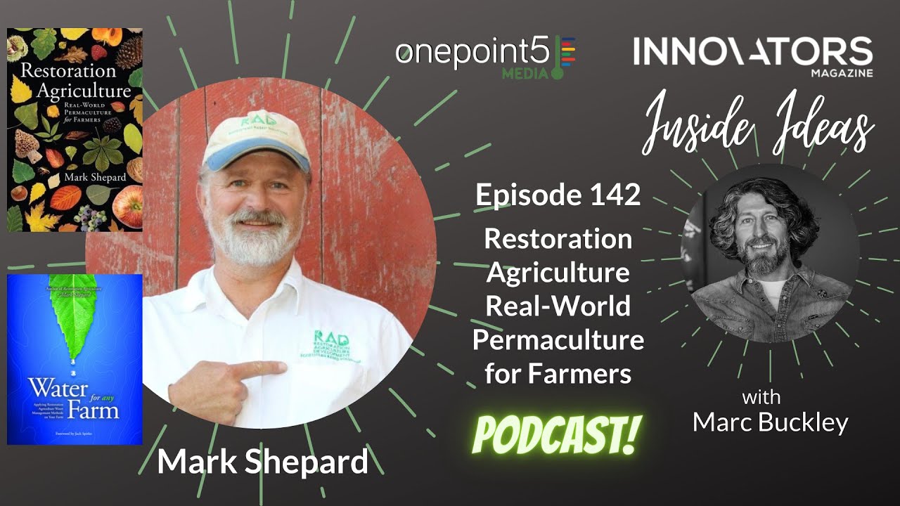 Restoration Agriculture, with Mark Shepard