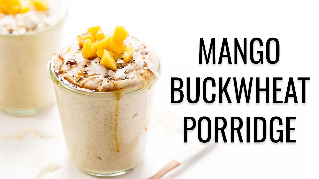 MANGO BUCKWHEAT PORRIDGE | vegan & gluten-free | #WHOLEGRAINWEEK