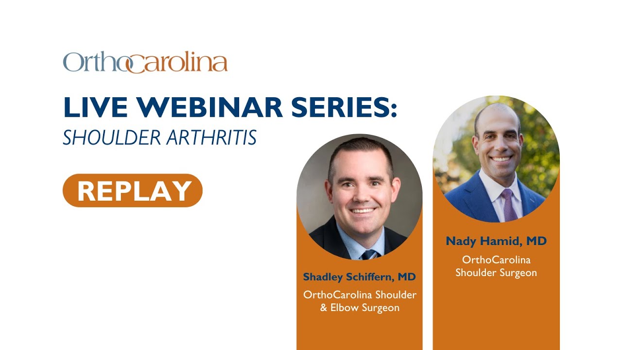 Shoulder Arthritis with Dr. Hamid & Dr. Schiffern | OrthoCarolina | Webinar Replay