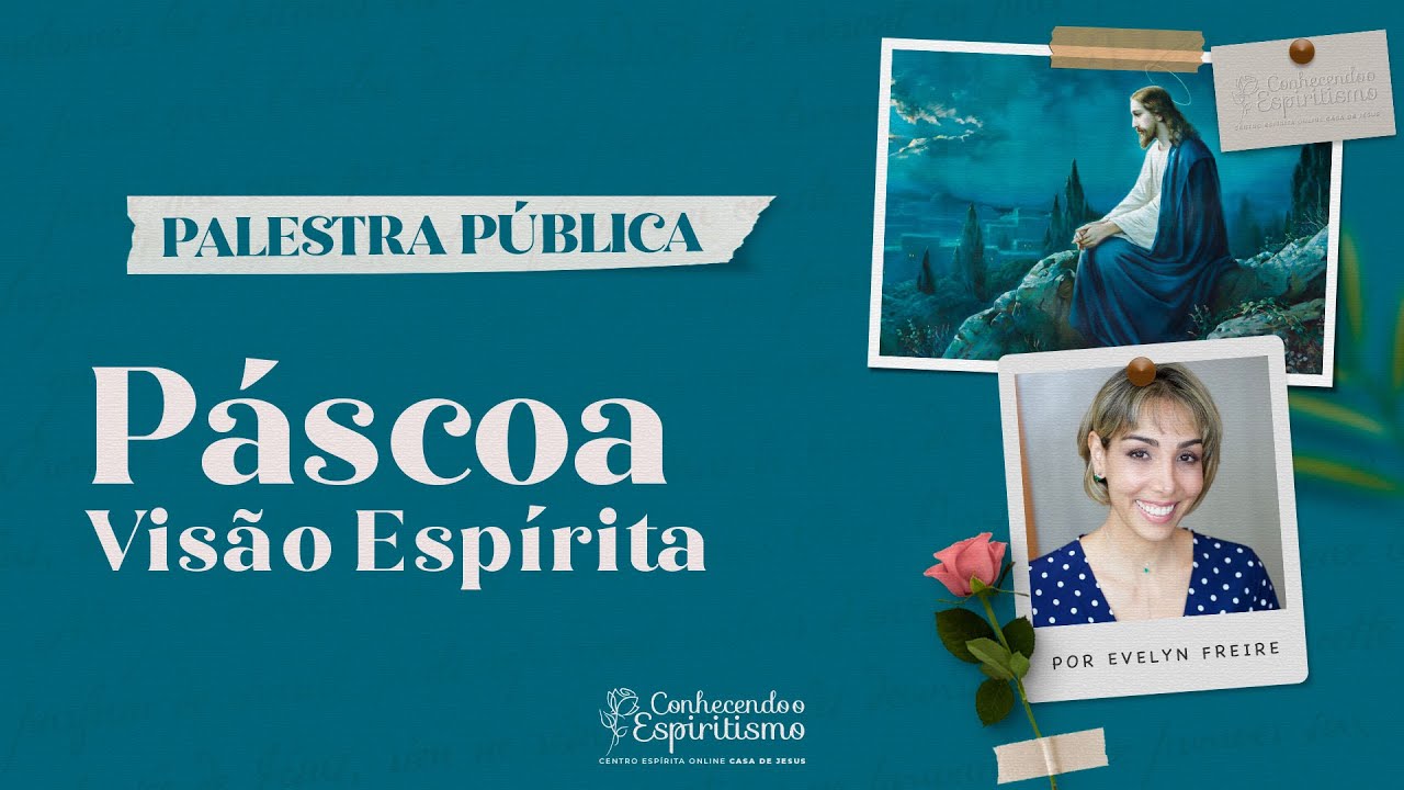 Páscoa - Visão Espírita | Palestra Pública com Evelyn Freire