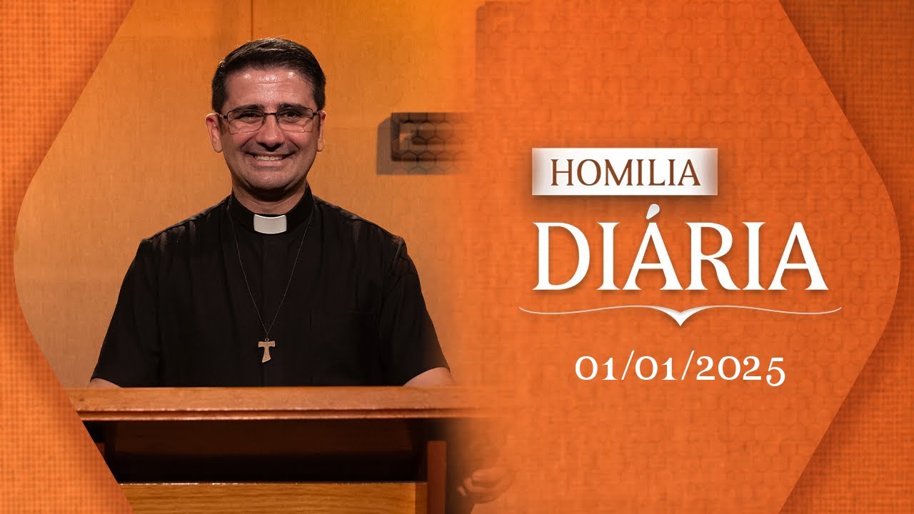 Homilia diária | Solenidade da Santa Mãe de Deus  | 01 de Janeiro de 2025
