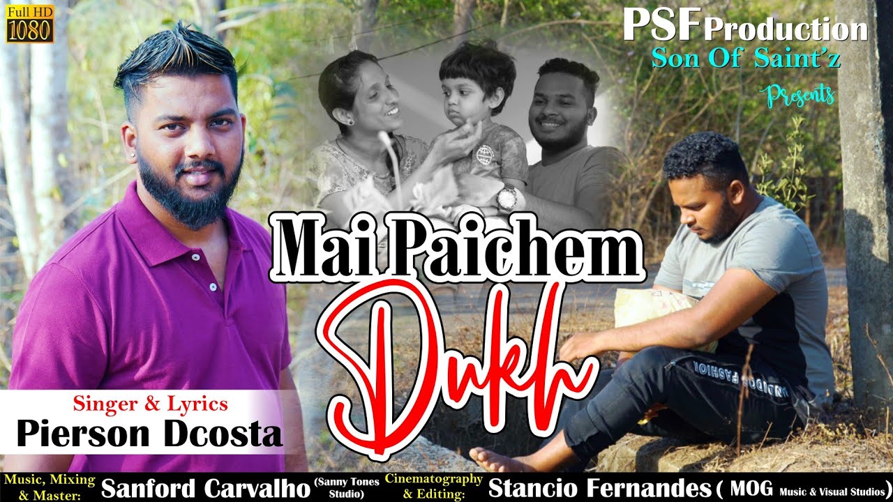MAI PAICHE DUKH | NEW KONKANI SONG BY PIERSON DCOSTA