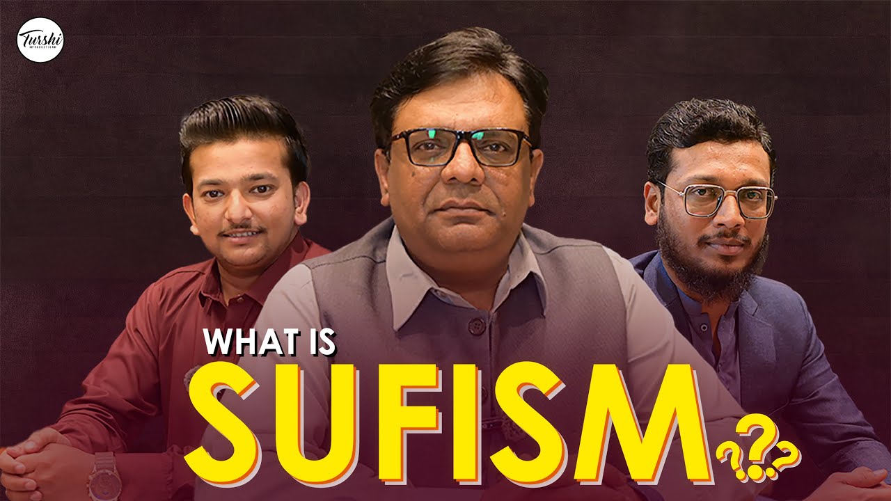 What is SUFISM ? | Ft.@KashifPublications Son of Wasif Ali Wasif  | Presented by Turshi Productions