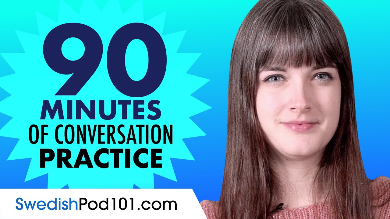 90 Minutes of Swedish Conversation Practice - Improve Speaking Skills