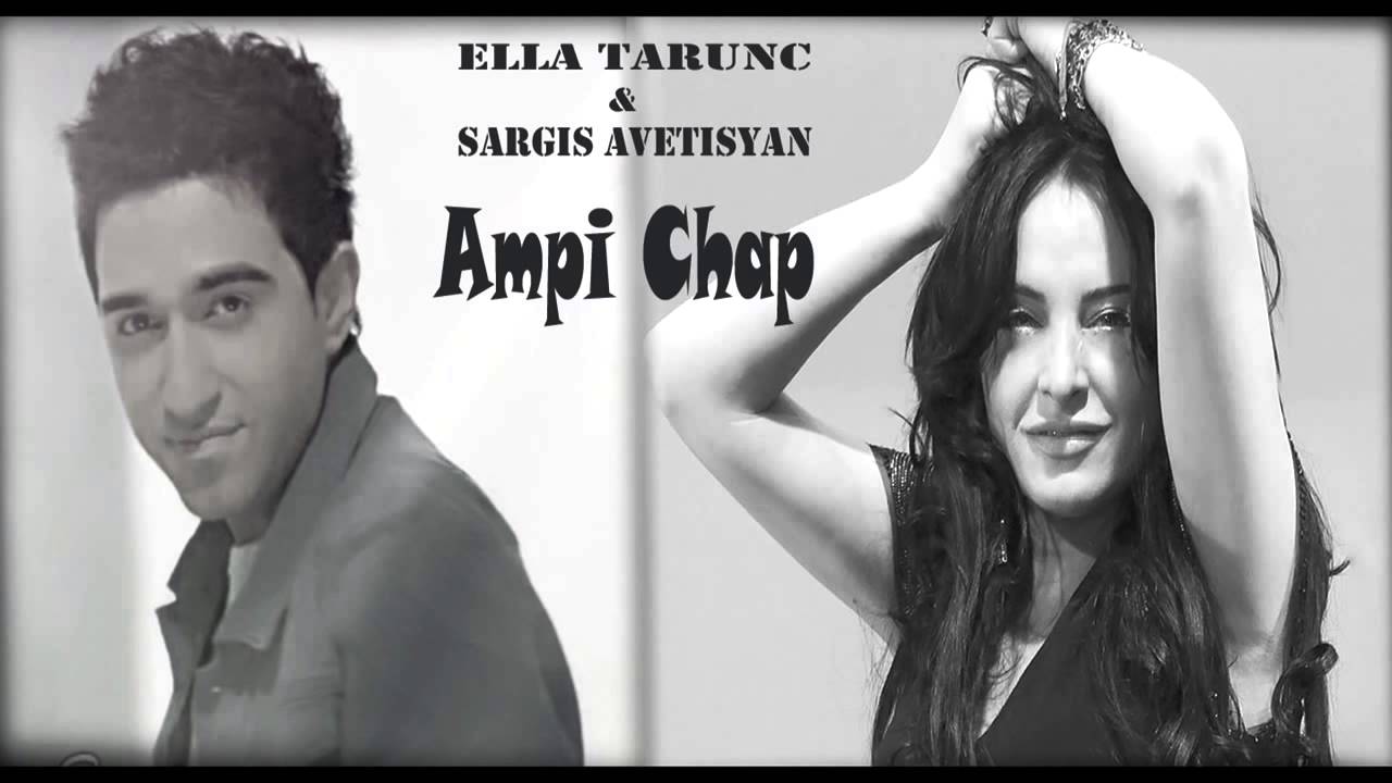 Ella Tarunc - Ampi chap ( Duet Sargis Avetisyan )