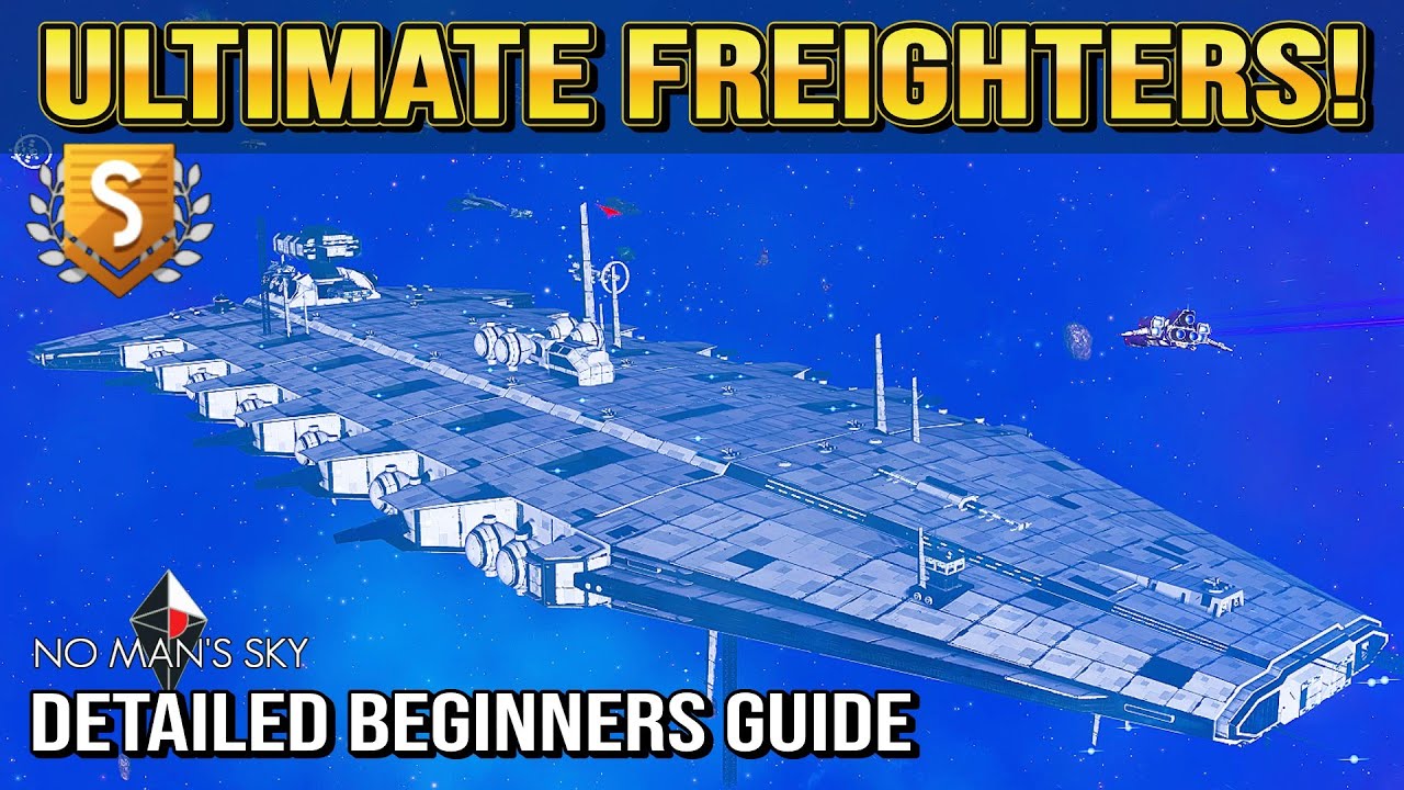 No Man's Sky | Ultimate Freighter Guide
