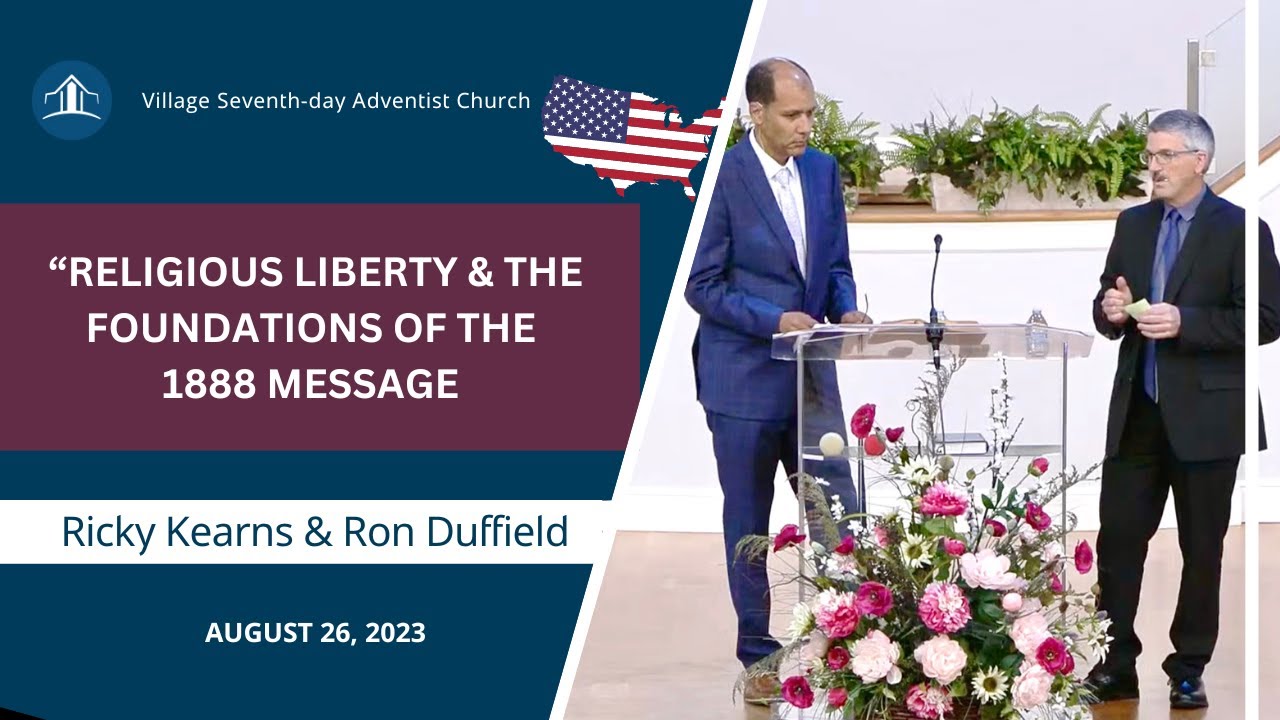 Religious Liberty and the Foundations of the 1888 Message | Ricky Kearns & Ron Duffield