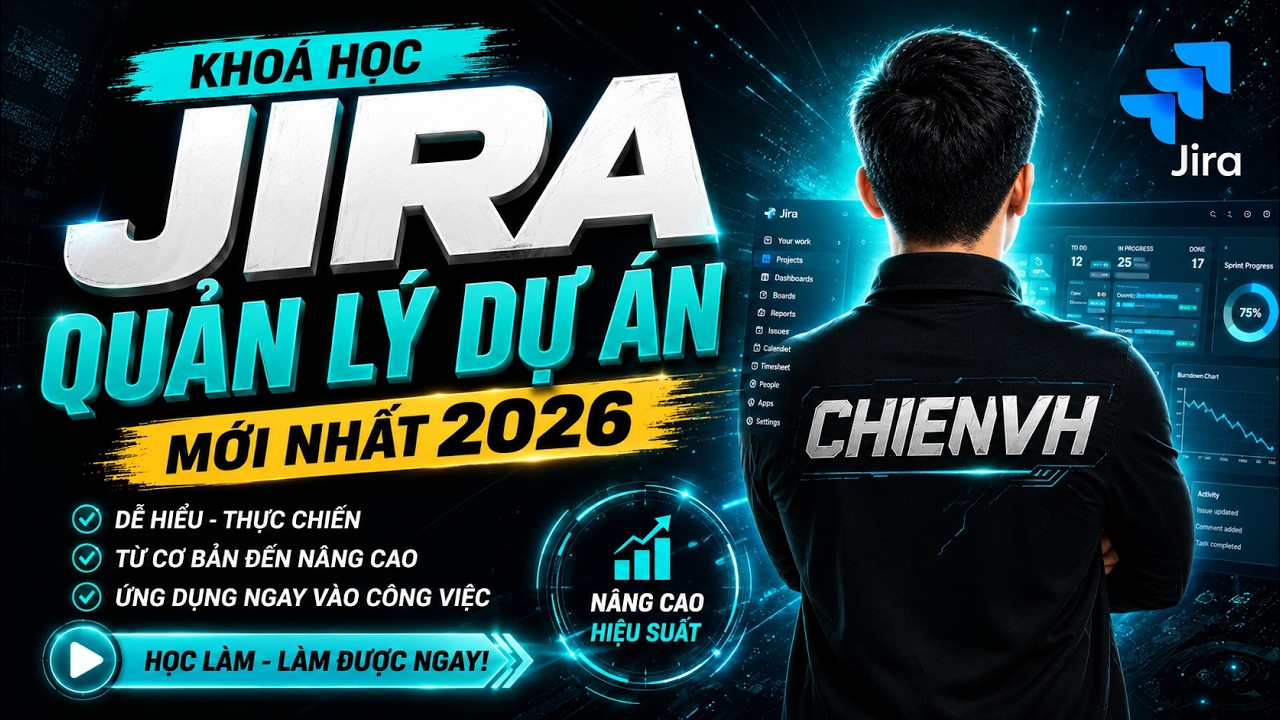 [Jira 2026] - #02 Làm quen với giao diện chính của Jira Space + Làm việc với List