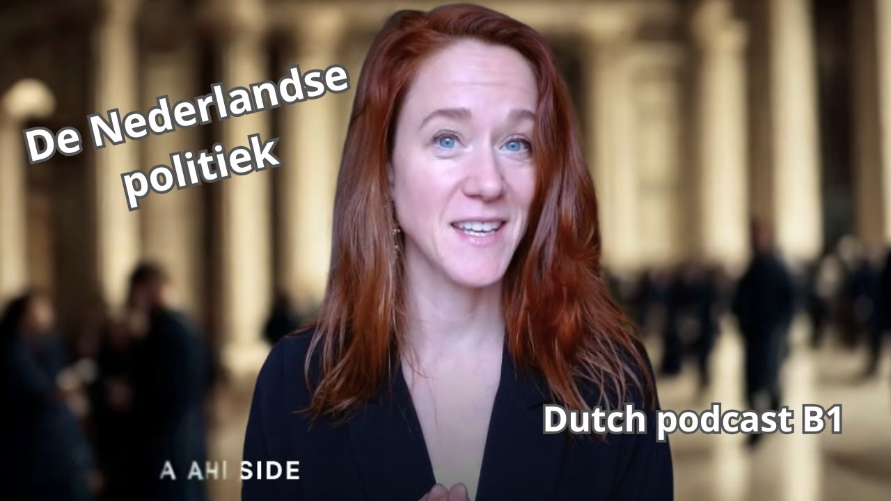 Nederlandse verkiezingen, stemmen, polderen: hoe werkt de Nederlandse politiek? (Dutch podcast B1+)