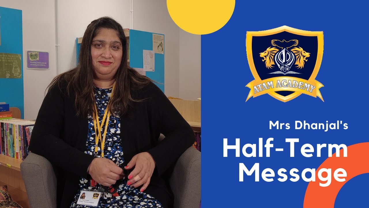 Mrs Dhanjal’s Half-Term Message