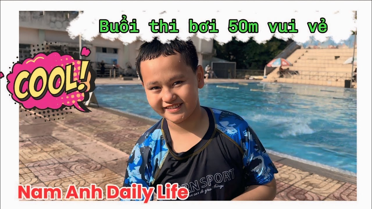 Buổi thi bơi lấy chúng chỉ bơi 50m vui vẻ cùng các bạn lớp 6.2!
