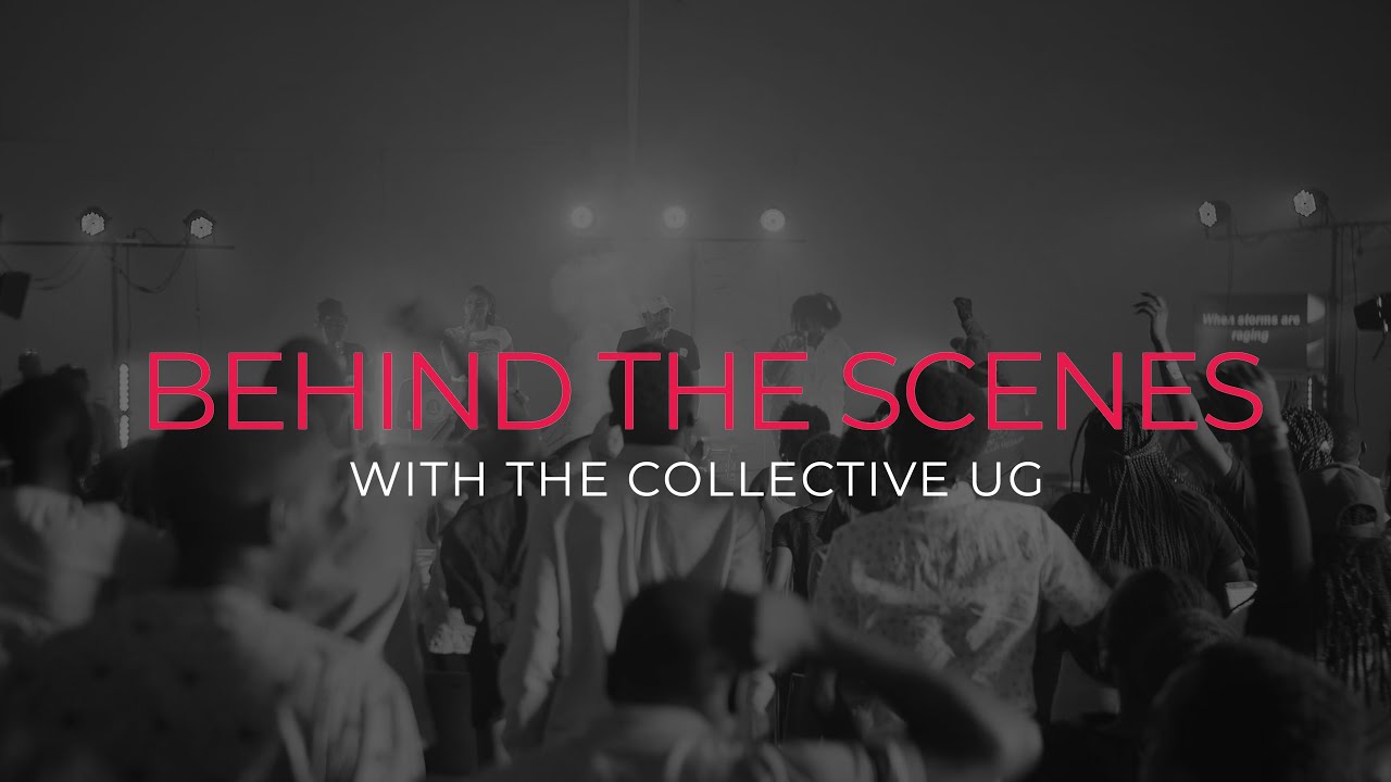 ...Of Behind the scenes with The Collective UG